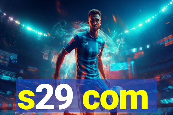 s29 com